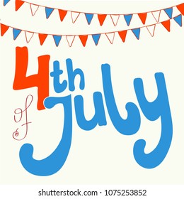 Happy independence day card United States of America, 4 th of July. Greeting Card with Font. Happy fourth of July card. Hand drawn decoration. Doodle style vector illustration.