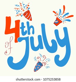 Happy independence day card United States of America, 4 th of July. Greeting Card with Font. Happy fourth of July card. Hand drawn decoration. Doodle style vector illustration.
