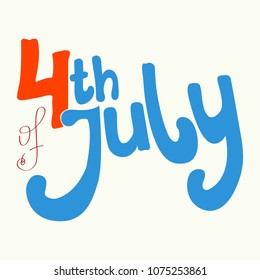 Happy independence day card United States of America, 4 th of July. Greeting Card with Font. Happy fourth of July card. Hand drawn decoration. Doodle style vector illustration.