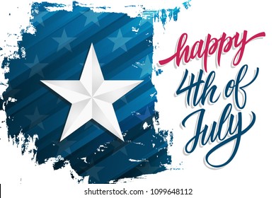 Happy Independence Day celebrate banner with silver star on brush stroke background and hand lettering text Happy 4th of July. United States national holiday vector illustration.