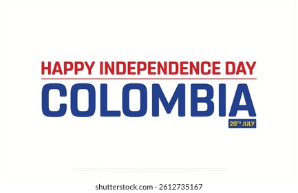 Happy Independence Day of Colombia on a white background, Vector design of Independence Day of COLOMBIA, Typographic Design of COLOMBIA National Day, Flag typography of COLOMBIA