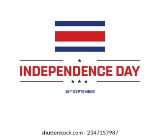 Happy Independence day, Costa Rica Independence day, Costa Rica, Costa Rica Flag, 15 September, 15th September, Independence day, National Day, National Flag Typographic design Vector Illustration