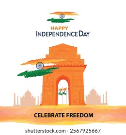 A Happy Independence Day design featuring the iconic India Gate with the Indian flag and the text "Celebrate Freedom," symbolizing patriotism and national pride