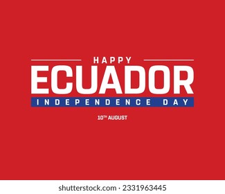 Happy Independence day Ecuador, Ecuador Independence day, Ecuador, Ecuador flag, 10th August, 10 August, National Day, Independence Day, Red Background Typographic Design Vector Illustration Eps Icon