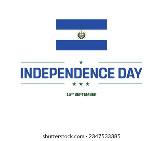 Happy Independence day, El Salvador Independence day, El Salvador, El Salvador Flag, 15 September, 15th September, Independence day, National Day, National Flag Vector Typographic Design Typography