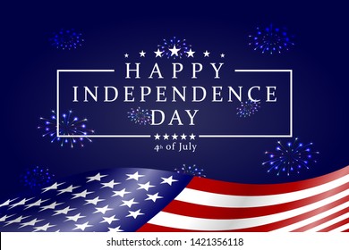 Happy Independence Day - Fourth of July background. Fourth of July design. USA Independence Day banner with national flag and fireworks. Vector illustration.