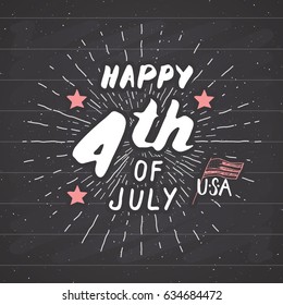 Happy Independence Day, fourth of july, Vintage USA greeting card, United States of America celebration. Hand lettering, american holiday grunge textured retro design vector illustration on chalkboard