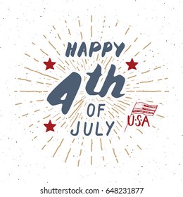 Happy Independence Day, fourth of july, Vintage USA greeting card, United States of America celebration. Hand lettering, american holiday grunge textured retro design vector illustration