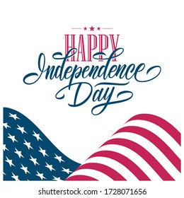 Happy Independence Day greeting card with hand drawn lettering and waving United States national flag. Fourth of july holiday vector illustration.