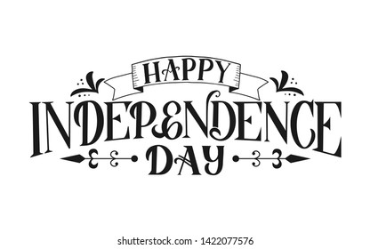 Happy Independence Day hand drawn lettering isolated on white. Retro celebration poster vector illustration. Easy to edit template for logo design, greeting card, banner, flyer, etc. 