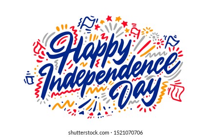 Happy Independence Day hand drawn lettering design vector royalty free stock illustration perfect for advertising, poster, announcement, invitation, party, greeting card, bar, restaurant, menu. 
