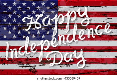 Happy Independence day. Hand drawn brush script lettering on the background of United States flag. Stock vector illustration