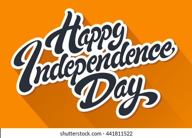 Happy Independence Day hand drawn lettering design vector royalty free stock illustration perfect for advertising, poster, announcement, invitation, party, greeting card, bar, restaurant, menu 