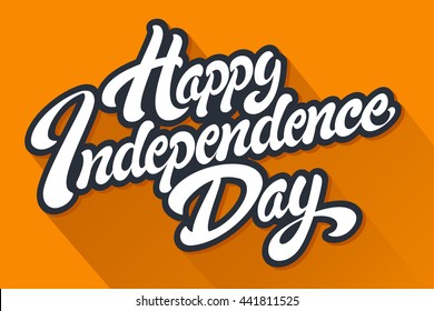 Happy Independence Day hand drawn lettering design vector royalty free stock illustration perfect for advertising, poster, announcement, invitation, party, greeting card, bar, restaurant, menu 