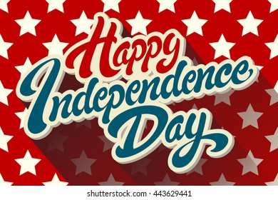 Happy Independence Day hand drawn vector lettering design on background pattern with stars. Perfect for advertising, poster or greeting card
