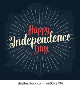 Happy Independence Day hand lettering inscription with rays. Vintage hand drawn calligraphy for poster, greeting card and banner Fourth July. Isolated on dark background.