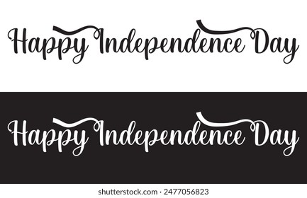 Happy Independence Day. Handwritten calligraphy sketch card. Black Independence Day label on white and black background. lettering composition. Vector illustration. EPS 10