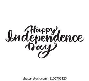 Happy independence day hand-written text. Typography, calligraphy, lettering.vector hand-writing in one color for cutout template, banner, print, label, tag, emblem, title, headline, poster, postcard