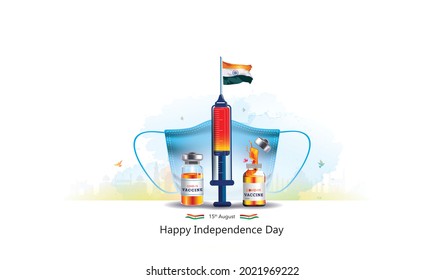 Happy Independence Day India With Safety Mask And Flu Shot Corona Covid 19 Vaccine