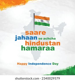 Happy Independence Day India Wishes Post,  August 15th,  Saare Jahaan Se Achcha in  English Typography, Vector Design Background Template