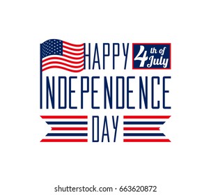 Happy Independence Day - July Fourth 4th vector illustration - Memorial Day - Flag Day - Patriotic