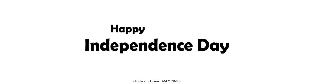Happy Independence Day. Lettering poster with text happy Independence Day. Lettering. Illustration.