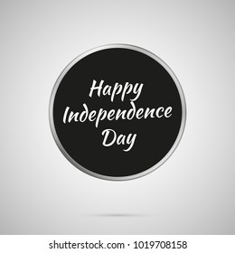 Happy Independence Day lettering. Vector white text calligraphic hand drawn illustration. Creative typography for holiday greeting gift poster. Calligraphy font style tagline. Black metal template.