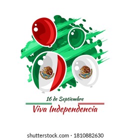 Happy Independence day of Mexico. Translation: September 16, Long live the Independence.  National holiday of Mexico Vector illustration. Suitable for greeting card, poster and banner.