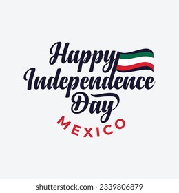 Happy Independence Day of Mexico Vector illustration. Mexico national flag isolated on white background. Independence day typography and lettering banner, poster, greeting template design.