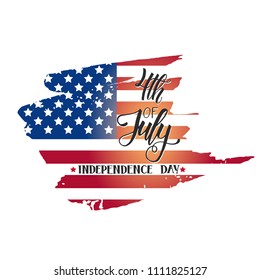 Happy Independence Day. National american flag and Hand made lettering "4th of July. Independence Day".Greeting Background for holidays, postcards, websites