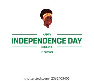 Happy Independence day, Nigeria Independence day, Nigeria, Nigeria People, 1 October, 1st October, Independence Day, National Day, Vector Illustration of Woman, Typographic Design, Typography Vector