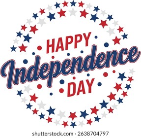 Happy Independence day sign with red and blue stars. 4th of July, United Stated independence day. Template design for poster, banner, flyer, greeting card. American national day. Vector illustration