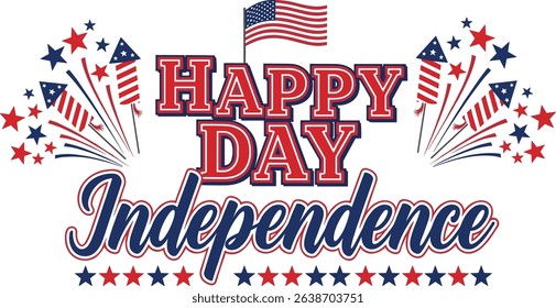 Happy Independence day sign with stars, petards and american flag. 4th of July, United Stated independence day. Template design for poster, banner, flyer, greeting card. Vector illustration