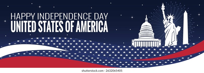 Happy Independence Day of the United States of America banner with Statue of Liberty, Capitol Building, Washington Monument, patriotic stars and stripes, American flag waves, and red white blue theme