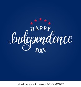 Happy Independence Day Of United States Of America Calligraphic Poster, Card Etc. Vector Fourth Of July Hand Lettering Inscription. USA Holiday Background.