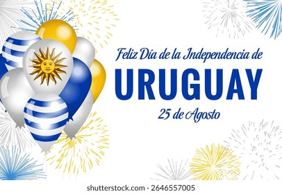 Feliz Dia da Independência do Uruguai 25 de agosto Cartão-postal espanhol. Plano de fundo de feriado com elementos de sinalizador. Fundo festivo com balões 3D e fogos de artifício gráficos realistas. 25 de agosto cartão de celebração.