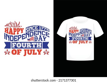 Happy Independence Day USA 4th of July Since 1776 T shirt design typography lettering merchandise design