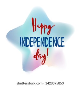Happy Independence Day. Vector illustration. Hand Lettering