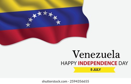 happy Independence Day Venezuela. July 5th. Celebrating Venezuela Freedom, National Pride, and Heritage. Waving Venezuelan flag and lettering text design. Vector illustration.