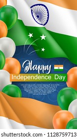 Happy Independence day vertical vector flyer. Indian traditional national holiday. 15th of august greeting card. Patriotic background with realistic waving indian flag, air balloons and ashoka wheel.