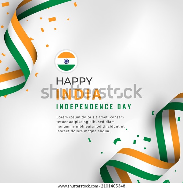 Happy India Independence Day
15 August Celebration Vector Design Illustration. Template for
Poster, Banner, Advertising, Greeting Card or Print Design
Element