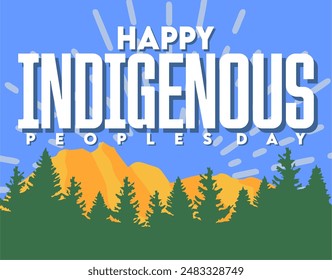 Happy Indigenous Peoples Day to all indigenous people with a blue sky background