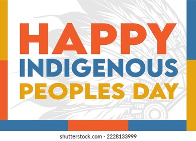 Happy Indigenous peoples day with best quality 