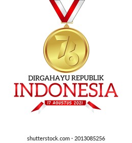 Happy Indonesian Independence Day, Dirgahayu Republic of Indonesia, meaning Long live Indonesia, with 76 years gold medal, Vector illustration.