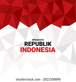 Happy Indonesian independence day, Dirgahayu Republik Indonesia which means (Long live the Republic of Indonesia), with an abstract flag background. vector illustration.