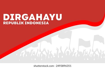 Happy Indonesian Independence Day, Dirgahayu Republik Indonesia, meaning Long live Indonesia, Vector illustration with crowd people silhouette.