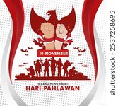 Happy Indonesian national heroes day 10th november 2024. Design with silhouettes of Indonesian army heroes, indonesian flag and rising hand. Selamat hari pahlawan nasional vector illustration