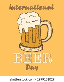 Happy international beer day. Greetings and beer mug on yellow background