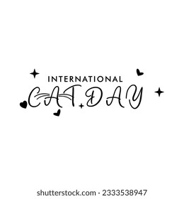 Happy International Cat Day vector, Creative lettering Cat Day Vector on white background