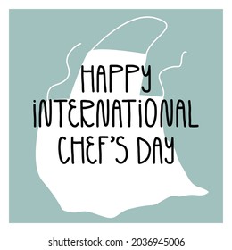 Happy International Chef's Day greeting card design. Cute hand-drawn white cook's apron and hand lettering on blue background. Vector cartoon illustration.